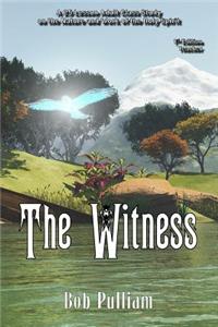 The Witness: The Holy Spirit: His Nature and Work