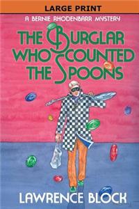 Burglar Who Counted the Spoons - Large Print