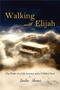 Walking with Elijah
