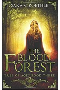 The Blood Forest: Volume 3 (Tree of Ages)