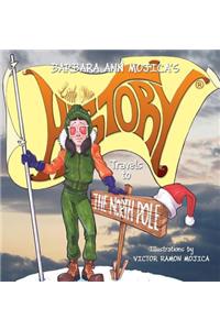 Little Miss HISTORY Travels to The NORTH POLE