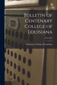 Bulletin of Centenary College of Louisiana; 1934-1935