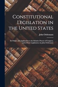 Constitutional Legislation in the United States