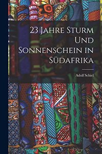 23 Jahre Sturm Und Sonnenschein in Südafrika