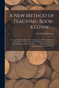 New Method of Teaching Book-Keeping ...