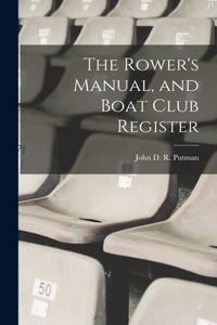 Rower's Manual, and Boat Club Register