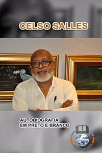 CELSO SALLES - Autobiografia em Preto e Branco - CAPA DURA