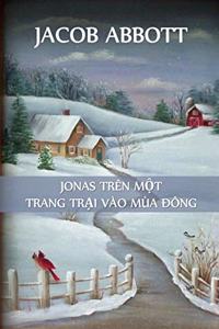 Jonas &#7902; Trang Tr&#7841;i Vào Mùa &#272;ông: Jonas on a Farm in Winter, Vietnamese edition