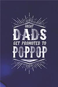 Great Dads Get Promoted To Poppop