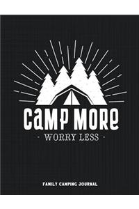Camp More Worry Less Family Camping Journal