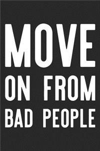 Move On From Bad People