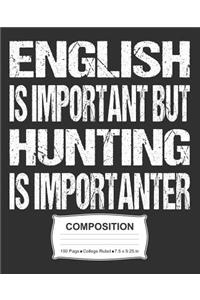 English Is Important But Hunting Is Importanter Composition