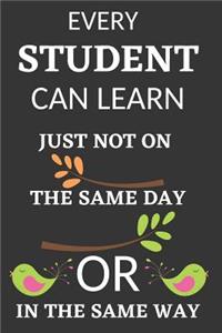 Every Student Can Learn Just Not On The Same Day Or In The Same Way