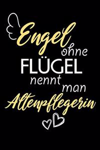 Engel Ohne Flügel Nennt Man Altenpflegerin