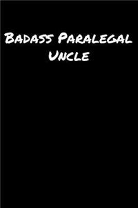 Badass Paralegal Uncle