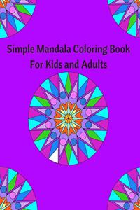 Simple Mandala Coloring Book for Kids and Adults