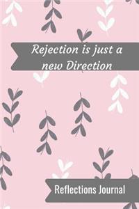 Rejection is Just a new direction