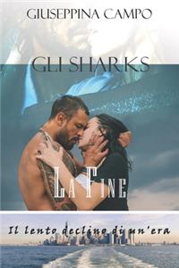 GLI SHARKS. La fine