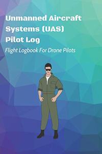 Unmanned Aircraft Systems (UAS) Pilot Log