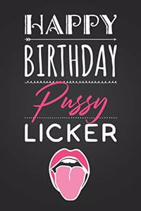 Happy Birthday Pussy Licker