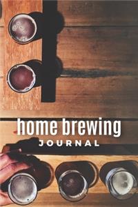 Home Brewing Journal: The Essential Home Brewers Log Book For Recording Craft Beer Recipe; Customized Blank Beer Crafting Journal Designed For Craft Beer Homebrewer (Brew