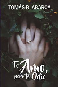Te amo, pero te odio (Spanish Edition)