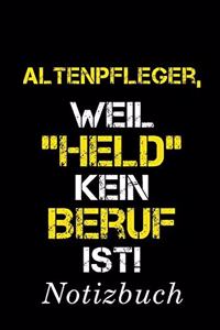 Altenpfleger, Weil Held Kein Beruf Ist Notizbuch
