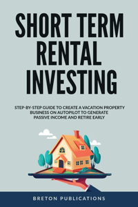 Short Term Rental Investing