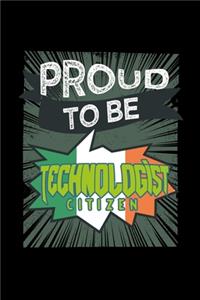 Proud to be technologist citizen