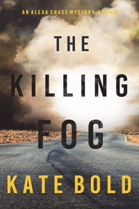 Killing Fog (An Alexa Chase Suspense Thriller-Book 5)