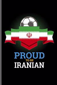 Proud to be Iranian