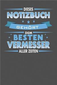 Dieses Notizbuch Gehört Dem Besten Vermesser Aller Zeiten