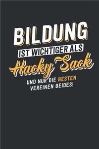 Bildung ist wichtiger als Hacky Sack