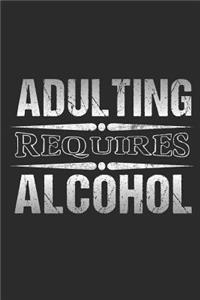 Adulting Requires Alcohol