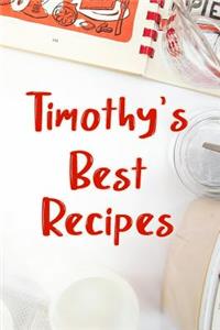 Timothy's Best Recipes