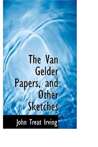 The Van Gelder Papers, and Other Sketches