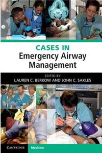 Cases in Emergency Airway Management