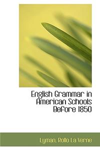 English Grammar in American Schools Before 1850