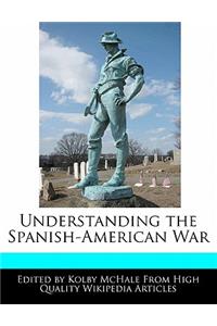 Understanding the Spanish-American War