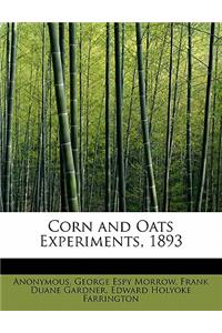 Corn and Oats Experiments, 1893