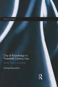 City of Knowledge in Twentieth Century Iran