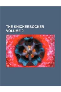 The Knickerbocker Volume 9