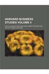 Harvard Business Studies Volume 4