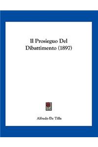 Il Prosieguo Del Dibattimento (1897)