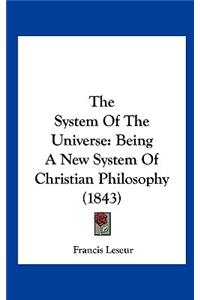 The System of the Universe: Being a New System of Christian Philosophy (1843)