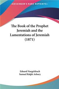 The Book of the Prophet Jeremiah and the Lamentations of Jeremiah (1871)