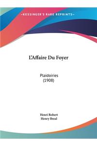 L'Affaire Du Foyer