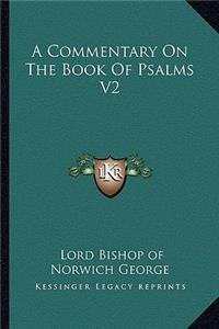 Commentary on the Book of Psalms V2