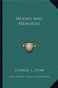 Moods and Memories