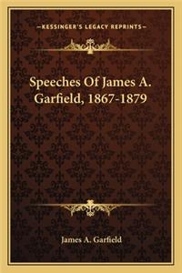 Speeches of James A. Garfield, 1867-1879